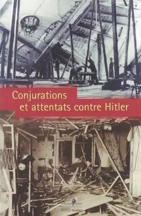 Couverture du produit · Conjurations et attentats contre Hitler