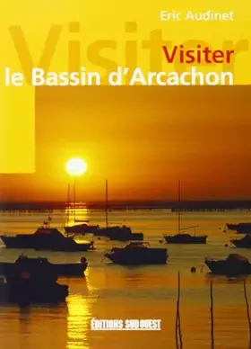 Couverture du produit · Aed Visiter Le Bassin D'Arcachon