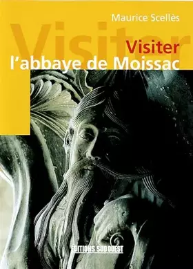 Couverture du produit · Visiter L'Abbaye De Moissac