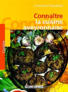Couverture du produit · Connaître la cuisine aveyronnaise