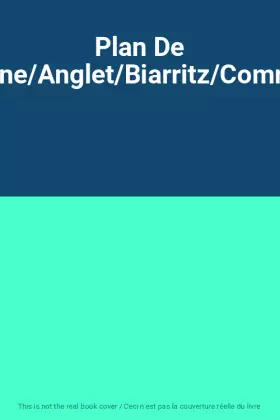 Couverture du produit · Plan De Bayonne/Anglet/Biarritz/Communes