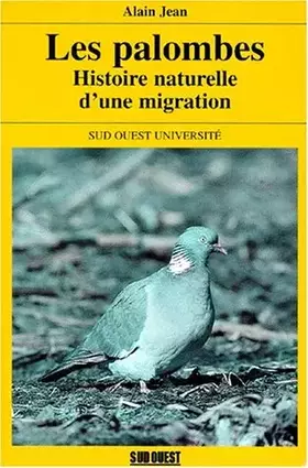 Couverture du produit · LES PALOMBES. Histoire naturelle d'une migration