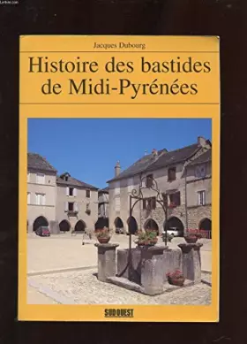 Couverture du produit · Histoire des bastides de Midi-Pyrénées