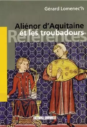 Couverture du produit · Aliénor d'Aquitaine et les troubadours