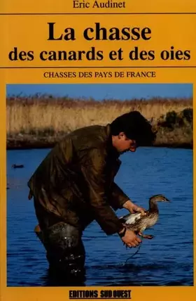 Couverture du produit · La chasse des canards et des oies