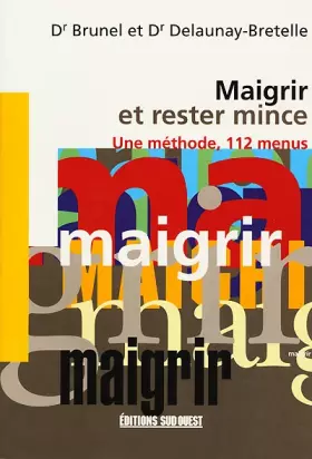 Couverture du produit · Maigrir et rester mince. Une méthode, 112 menus