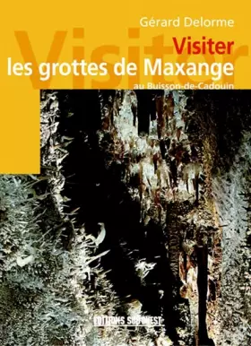 Couverture du produit · Visiter les grottes de Maxange au Buisson de Cadouin