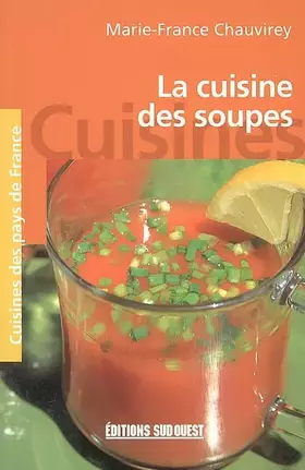Couverture du produit · La cuisine des soupes