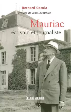Couverture du produit · Mauriac écrivain et journaliste