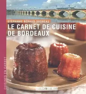 Couverture du produit · Le carnet de cuisine de Bordeaux