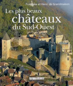 Couverture du produit · Les plus beaux châteaux du Sud-Ouest