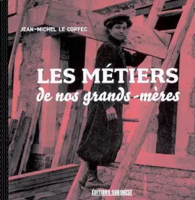 Couverture du produit · Les métiers de nos grands-mères