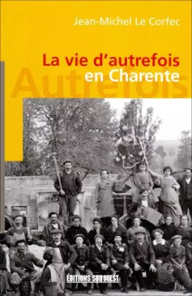 Couverture du produit · Charente (Vie D'Autrefois)