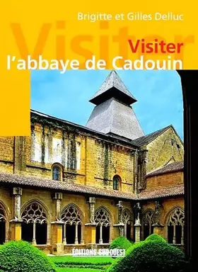 Couverture du produit · Visiter L'Abbaye De Cadouin