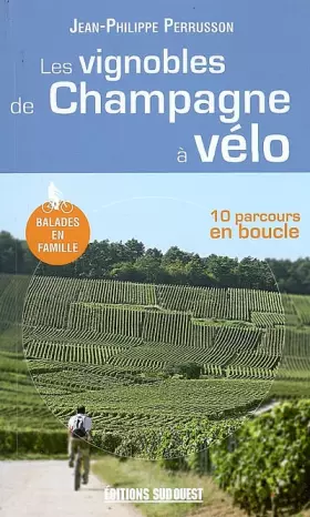 Couverture du produit · Les vignobles de Champagne à vélo
