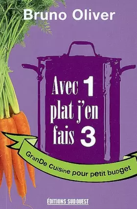 Couverture du produit · AVEC 1 PLAT J'EN FAIS 3