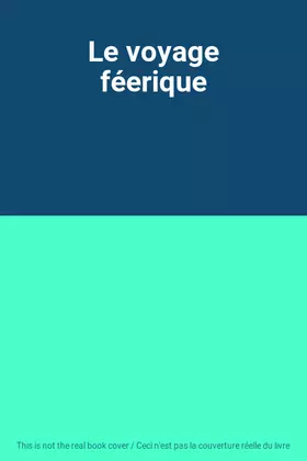 Couverture du produit · Le voyage féerique