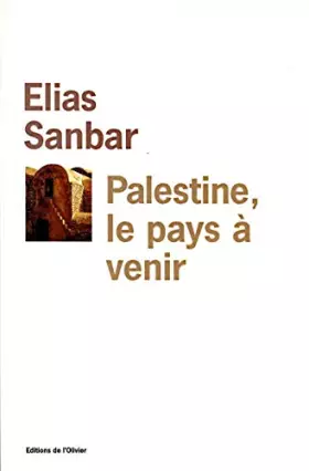 Couverture du produit · Palestine, Le Pays A Venir