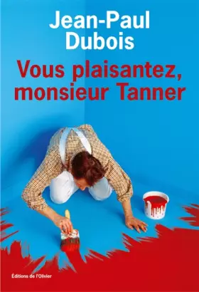 Couverture du produit · Vous plaisantez, monsieur Tanner