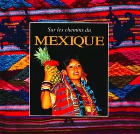 Couverture du produit · Sur les chemins du Mexique