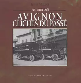 Couverture du produit · Avignon : Clichés du passé