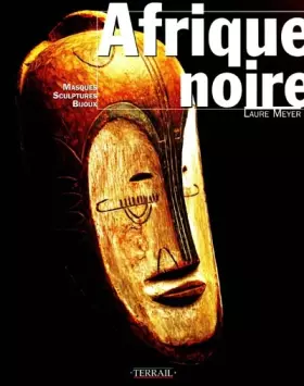 Couverture du produit · Afrique noire : Masques, sculptures, bijoux