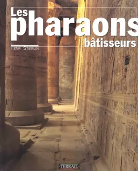 Couverture du produit · Les pharaons bâtisseurs