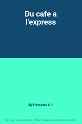 Couverture du produit · Du cafe a l'express