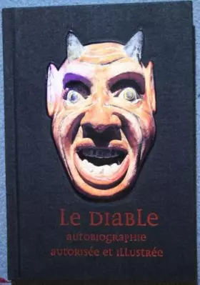 Couverture du produit · LE DIABLE. : Autobiographie autorisée et illustrée