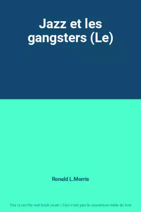 Couverture du produit · Jazz et les gangsters (Le)