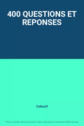 Couverture du produit · 400 QUESTIONS ET REPONSES