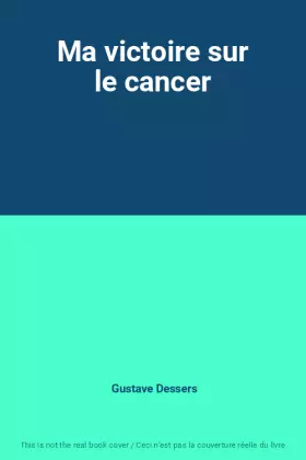 Couverture du produit · Ma victoire sur le cancer
