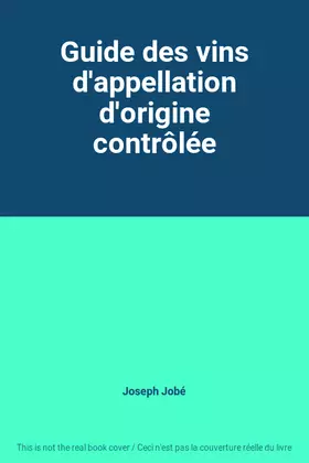 Couverture du produit · Guide des vins d'appellation d'origine contrôlée