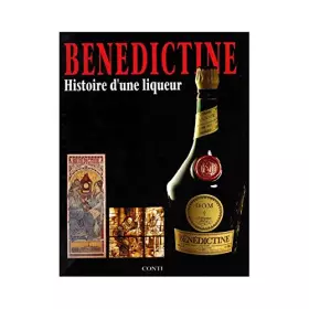 Couverture du produit · BENEDICTINE. Histoire d'une liqueur
