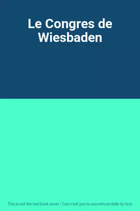 Couverture du produit · Le Congres de Wiesbaden