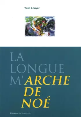 Couverture du produit · La longue "marche" de Noé