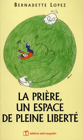 Couverture du produit · La Prière : un espace de pleine liberté