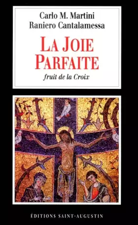 Couverture du produit · La Joie parfaite : Fruit de la Croix