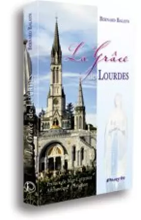 Couverture du produit · LA GRACE DE LOURDES
