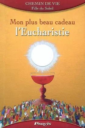 Couverture du produit · Mon plus beau cadeau, l'Eucharistie