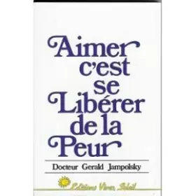Couverture du produit · Aimer c'est se libérer de la peur