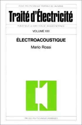 Couverture du produit · Traité d'électricité, Tome 21 : Electroacoustique