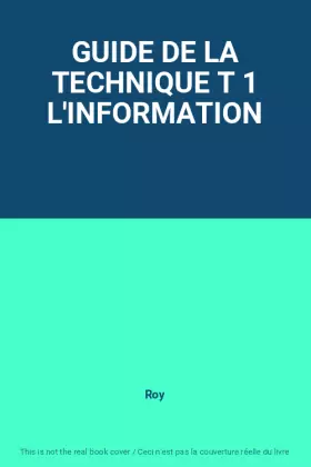 Couverture du produit · GUIDE DE LA TECHNIQUE T 1 L'INFORMATION