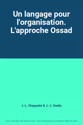 Couverture du produit · Un langage pour l'organisation. L'approche Ossad