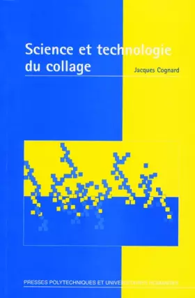 Couverture du produit · Science et technologie du collage