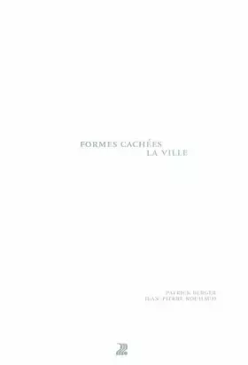 Couverture du produit · FORMES CACHEES, LA VILLE