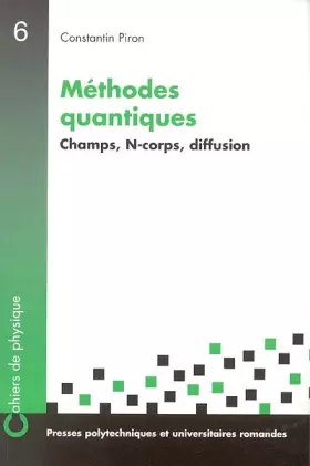 Couverture du produit · Méthodes quantiques : Champs, N-corps, diffusion