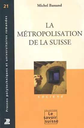 Couverture du produit · La métropolisation de la Suisse