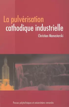 Couverture du produit · La pulverisation cathodique industrielle