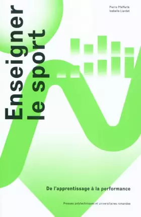 Couverture du produit · Enseigner le sport: De l'apprentissage à la performance.